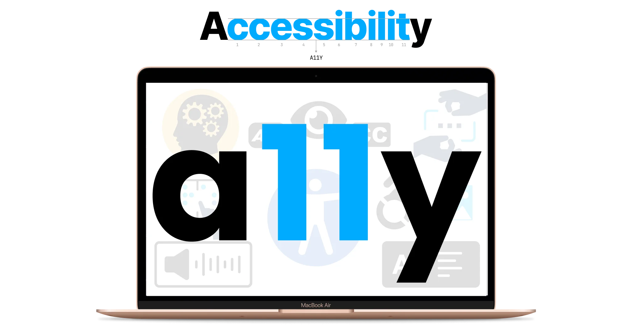 A laptop screen filling with the numeronym a11y, the two ones set in blue between a black a and y, layered over faint icons for captions, audio description, sign language, and screen reader output. Above the laptop the word Accessibility has its middle eleven letters numbered and marked A11Y.